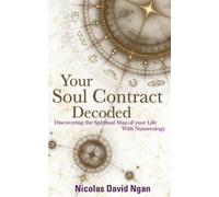 Your Soul Contract Decoded: Discovering the Spiritual Map of Your Life with Numerology by Nicolas David Ngan (2013-04-11)