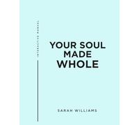 Your Soul Made Whole: Interactive Manual