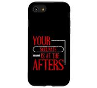 Your Soulmate Is At The Afters Clubbing Party Flirt Case for iPhone SE (2020) / 7 / 8