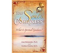 Your Souls Compass: What Is Spiritual Guidance?
