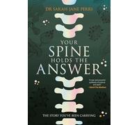 Your Spine Holds the Answer: The Story You've Been Carrying
