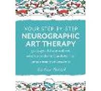 Your Step-by-Step Neurographic Art Therapy