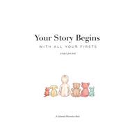 Your Story Begins : A Baby's Firsts Book