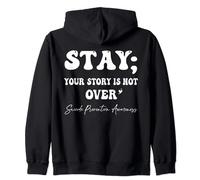 Your Story Is Not Over Stay Suicide Prevention Awareness Zip Hoodie