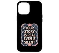 Your Story Is Real Even If Silent Illness Validation Case for iPhone 12 Pro Max