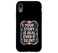 Your Story Is Real Even If Silent Illness Validation Case for iPhone XR
