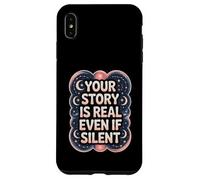 Your Story Is Real Even If Silent Illness Validation Case for iPhone XS Max