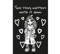 Your Story Matters-Write It Down: Cute Journal Notebook | 120 pages, 6 x 9