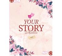 Your Story Matters - Writing Journal: 90 GSM, Ruled, Paperback