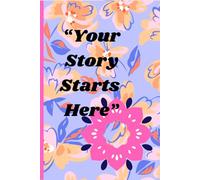 "Your Story Starts Here": Gift for your Friends and Family