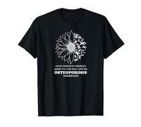 Your Strength Emerges When It's The Only Option Osteoporosis T-Shirt