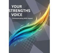 Your Strengths Voice: Communicating With Impact