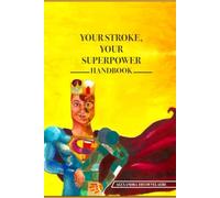 Your Stroke, Your Superpower (US version): Handbook