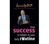 Your Success Is Hidden In Your Daily Routine