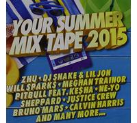 Your Summer Mix Tape 2015 - Your Summer Mix Tape 2015