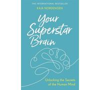 Your Superstar Brain: Unlocking the Secrets of the Human Mind – Little, Brown Book Group