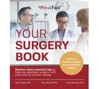 Your Surgery Book: Doctors explain EVERYTHING you need to know before having surgery AND after
