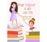 Your Teacher Is Just Like You