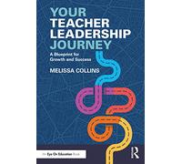 Your Teacher Leadership Journey: A Blueprint for Growth and Success