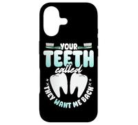 Your Teeth Called They Want Me Back, Dental Hygienist Case for iPhone 17