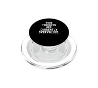 your thoughts are currently overvalued Witty Sarcastic Quote PopSockets PopGrip for MagSafe