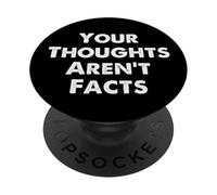 Your Thoughts Aren't Facts For Women Men Adults Educate PopSockets Adhesive PopGrip