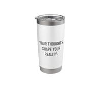 Your Thoughts Shape Your Reality Mindset Manifestation Stainless Steel Insulated Tumbler