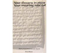 Your Thwarts in Pieces - Your Mooring Rope Cut: Poetry from Babylonia and Assyria (Michigan Studies in the Humanities)