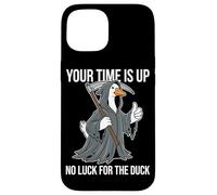 Your Time Is Up No Luck For The Duck Funny Reaper Goose Case for iPhone 15