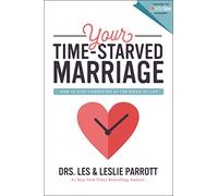 Your Time-Starved Marriage: How to Stay Connected at the Speed of Life