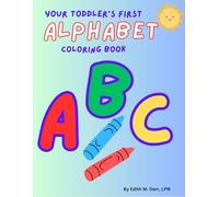 Your Toddler's First Alphabet Coloring Book: FUN activity to color while learning shapes, fruit, vegetables, and animals while learning letters and spelling!