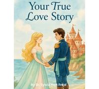 Your True Love Story