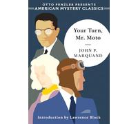 Your Turn, Mr. Moto (Mr. Moto: American Mystery Classics, 1)