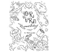 Your Turn - Sweet Galaxy Coloring Book: A stress relief coloring book for adults and teens featuring space, sweets, candy and more cute designs