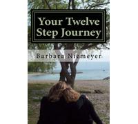 Your Twelve Step Journey: A Journal and a Guide: Volume 3