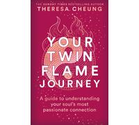 Your Twin Flame Journey : A guide to understanding your soul's most passionate connection - AS SEEN ON ITV'S THIS MORNING