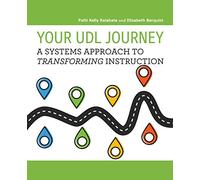 Your UDL Journey: A Systems Approach to Transforming Instruction