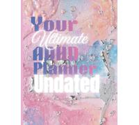 Your Ultimate ADHD Planner