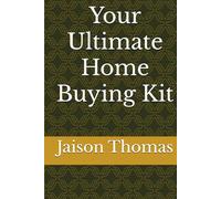 Your Ultimate Home Buying Kit