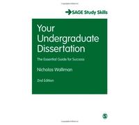 Your Undergraduate Dissertation: The Essential Guide for Success (SAGE Study Skills Series) by Nicholas Walliman (2013-09-03)