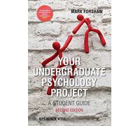 Your Undergraduate Psychology Project: A Student Guide, 2nd Edition (Bps Student Guides)