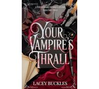 Your Vampire's Thrall: A Dark Vampire Romance Novella (Your Dark Desires)