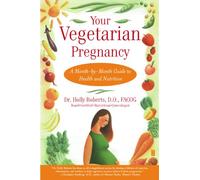 Your Vegetarian Pregnancy: A Month-by-Month Guide to Health and Nutrition (Fireside Books (Fireside))