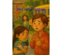 Your Voice Matters: A Story About Learning How to Trust, Love, and Respect Yourself