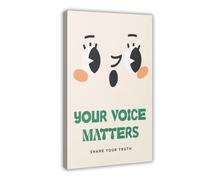 Your Voice Matters Canvas Poster Wall Art Decor Print Picture Paintings for Living Room Bedroom Decoration 12x18inch(30x45cm)