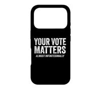 Your Vote Matters Almost Infinitesimally Adult Novelty Case for iPhone 17 Pro
