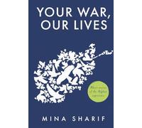 Your War, Our Lives: Short Stories of the Afghan Experience