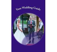 Your Wedding Guide: Helping you through the Minefield
