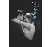 Your Wedding: Your Guide to Getting Married in the Catholic Church