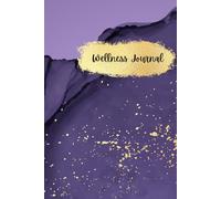 Your Wellness Reset: 70 Days to More Energy, Clarity, and Self-Worth: Wellness reset, energy boost journal, self-worth, clarity journal, 70-day guided plan